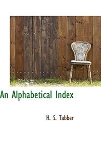 An Alphabetical Index