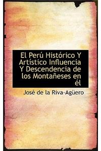 El Per Hist Rico y Art Stico Influencia y Descendencia de Los Monta Eses En L