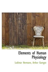 Elements of Human Physiology