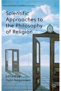 Scientific Approaches to the Philosophy of Religion