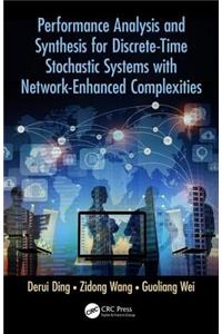 Performance Analysis and Synthesis for Discrete-Time Stochastic Systems with Network-Enhanced Complexities