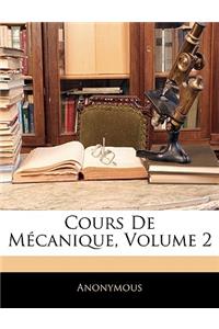 Cours De Mécanique, Volume 2