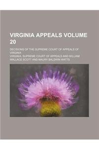Virginia Appeals Volume 20; Decisions of the Supreme Court of Appeals of Virginia