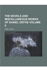 The Novels and Miscellaneous Works of Daniel Defoe Volume 6