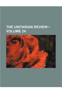 The Unitarian Review (Volume 24)