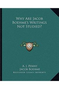 Why Are Jacob Boehme's Writings Not Studied?