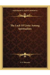 The Lack of Unity Among Spiritualists