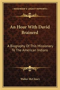 Hour with David Brainerd
