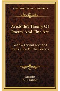 Aristotle's Theory Of Poetry And Fine Art