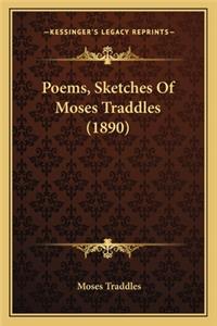 Poems, Sketches of Moses Traddles (1890)