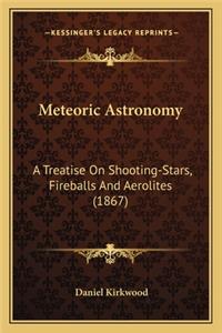 Meteoric Astronomy