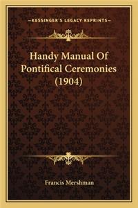 Handy Manual Of Pontifical Ceremonies (1904)