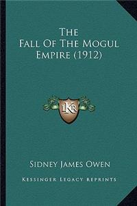 The Fall of the Mogul Empire (1912)