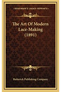 The Art of Modern Lace-Making (1891)