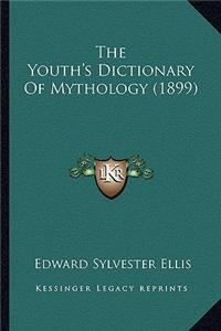 Youth's Dictionary of Mythology (1899)