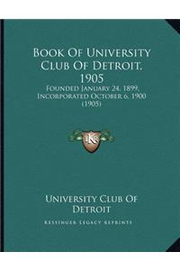 Book Of University Club Of Detroit, 1905