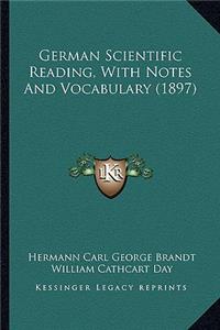 German Scientific Reading, with Notes and Vocabulary (1897)