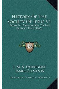 History Of The Society Of Jesus V1