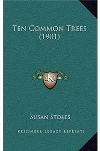 Ten Common Trees (1901)
