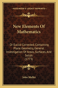 New Elements of Mathematics