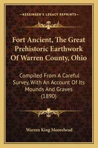 Fort Ancient, The Great Prehistoric Earthwork Of Warren County, Ohio