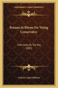 Reasons In Rhyme For Voting Conservative