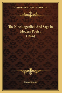 The Nibelungenlied And Sage In Modern Poetry (1896)