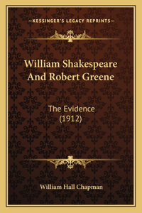 William Shakespeare And Robert Greene