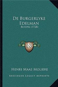 De Burgerlyke Edelman