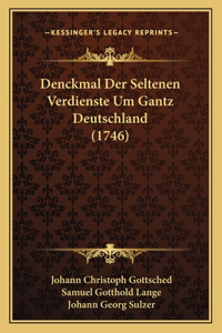 Denckmal Der Seltenen Verdienste Um Gantz Deutschland (1746)