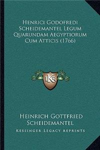 Henrici Godofredi Scheidemantel Legum Quarundam Aegyptiorum Cum Atticis (1766)