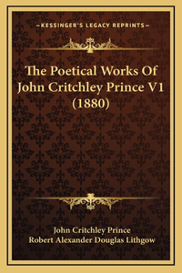 The Poetical Works Of John Critchley Prince V1 (1880)