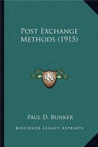 Post Exchange Methods (1915)