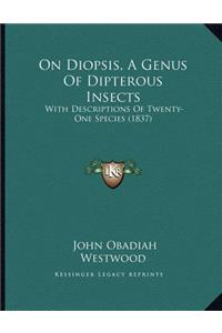On Diopsis, A Genus Of Dipterous Insects