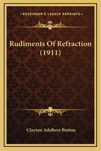Rudiments Of Refraction (1911)