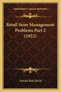 Retail Store Management Problems Part 2 (1922)