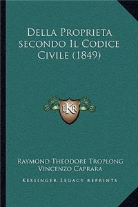 Della Proprieta secondo Il Codice Civile (1849)