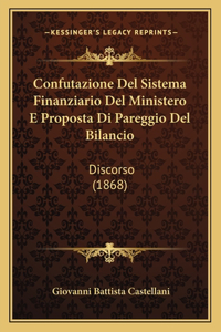 Confutazione Del Sistema Finanziario Del Ministero E Proposta Di Pareggio Del Bilancio