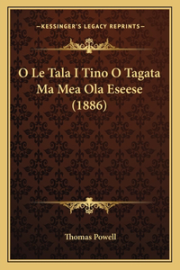 O Le Tala I Tino O Tagata Ma Mea Ola Eseese (1886)