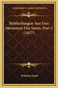 Mittheilungen Aus Den Memoiren Des Satan, Part 2 (1827)