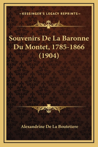 Souvenirs de La Baronne Du Montet, 1785-1866 (1904)