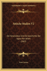 Attische Studien V2: Der Kerameikos Und Die Geschichte Der Agora Von Athen (1865)