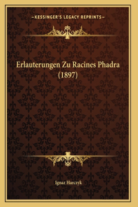 Erlauterungen Zu Racines Phadra (1897)
