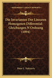 Invarianten Der Linearen Homogenen Differential-Gleichungen N Ordnung (1894)