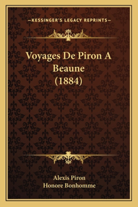 Voyages De Piron A Beaune (1884)
