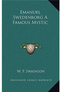 Emanuel Swedenborg A Famous Mystic