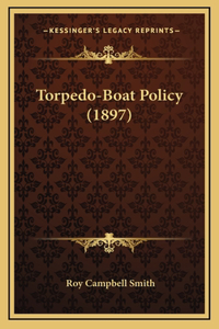 Torpedo-Boat Policy (1897)
