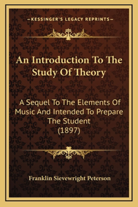 An Introduction To The Study Of Theory