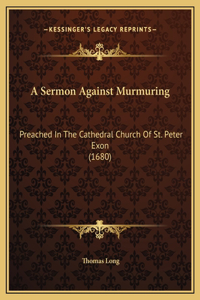 A Sermon Against Murmuring