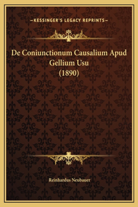 De Coniunctionum Causalium Apud Gellium Usu (1890)